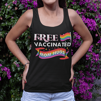 Gay Pride Rainbow Free Vaccinated Mom Hugs Cotton Tank Top Tee - Ladies Racerback Tank