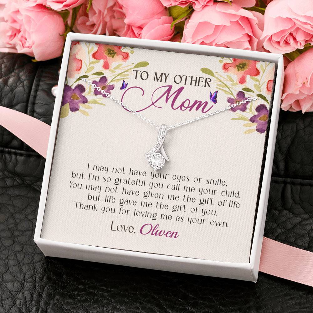 Personalized My Other Mom I May Not Have Your Eyes Or Smile Alluring Beauty Necklace