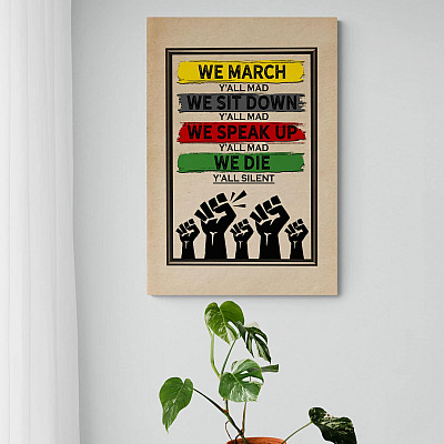 We March Y'All Mad We Sit Down Y'All Mad Wrapped Framed Canvas Prints – Unframed Poster – Decor Wall Art
