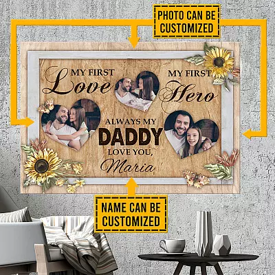 Personalized Custom Photo My First Love My First Hero Always My Daddy Framed Canvas - Unframed Poster