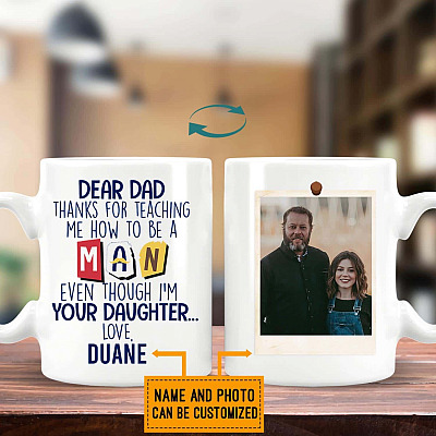 Alternative view of Personalized Dear Dad Thanks For Teaching Me How To Be A Man Daughter Ceramic Coffee Mug - Color Changing Mug