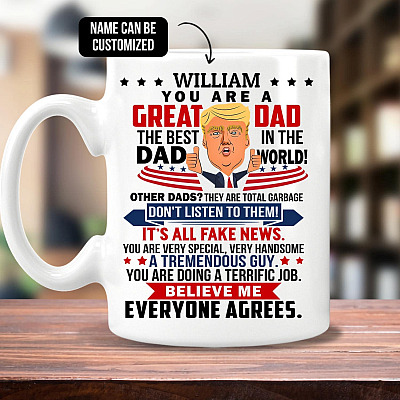 Personalized Donald Trump Dad You Are A Great Dad Believe Me Everyone Agrees Coffee Mug - Water Bottle