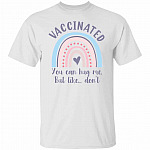 vaccinated t, White, Unisex T-Shirt