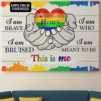 Personalized I Am Brave I Am Bruised I Am Who I Am LGBT Gallery Wrapped Framed Canvas Prints - Unframed Poster