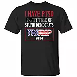 I Have PTSD Pretty Tired Of StuShirt, Black, Unisex T-Shirt