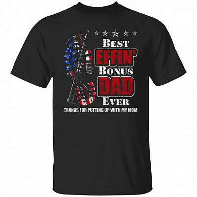 Best Effin' Bonus Dad EveT-Shirt, Black, Unisex T-Shirt
