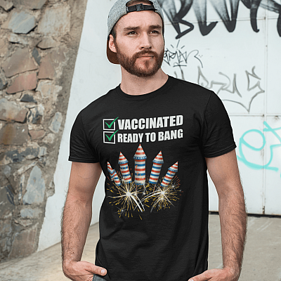 American Flag Fireworks Vaccinated and Ready to Bang T-Shirt - Funny 4th of July Vaccine Shirt