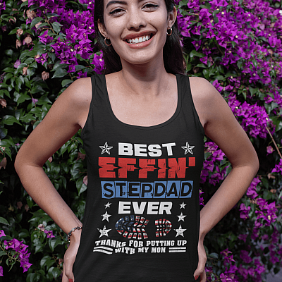 Alternative view of Best Effin' Stepdad Ever Thanks For Putting Up With My Mom Cotton Tank Top Tee - Ladies Racerback Tank