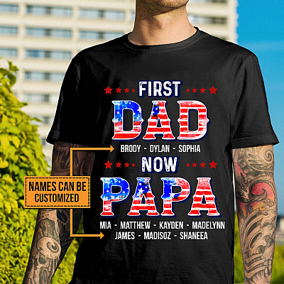 Alternative view of Personalized American Flag First Dad Now Papa T-Shirt - Proud American Dad Grandpa Shirt