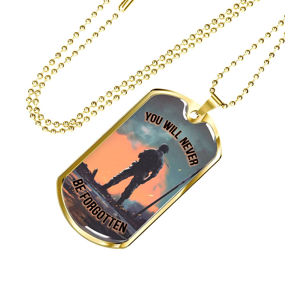 You Will Never Be Forgotten Dog Tag Pendant Necklace - Veteran Dog Tag Gift