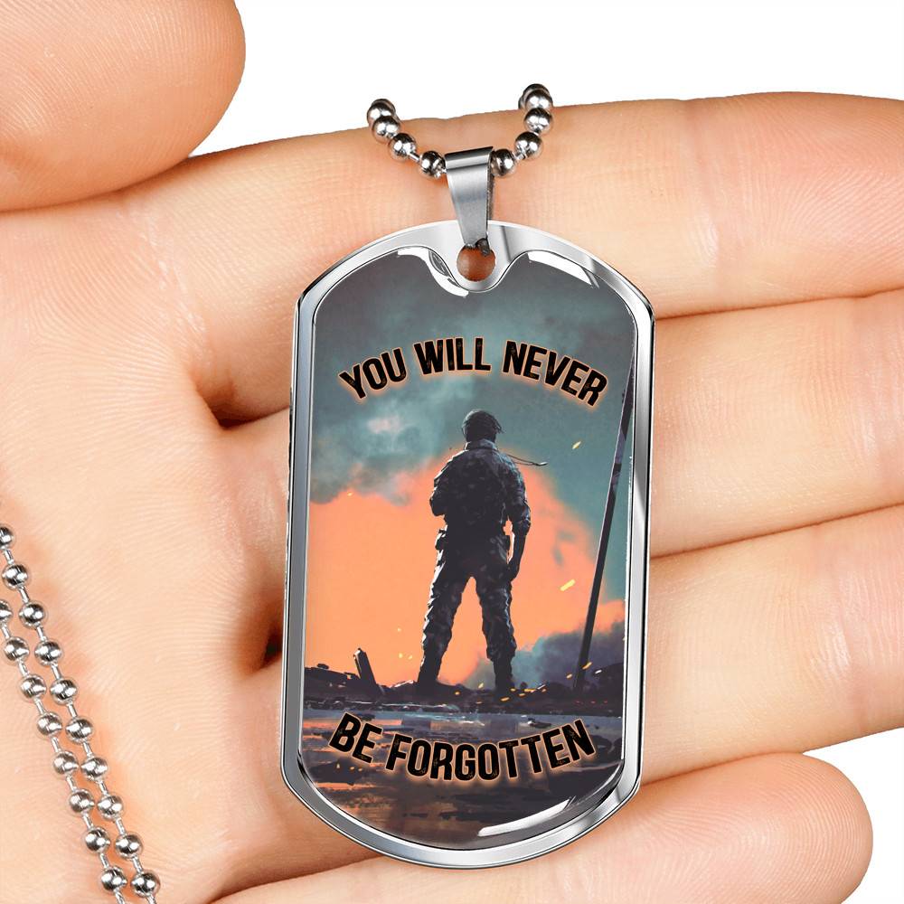You Will Never Be Forgotten Dog Tag Pendant Necklace - Veteran Dog Tag Gift