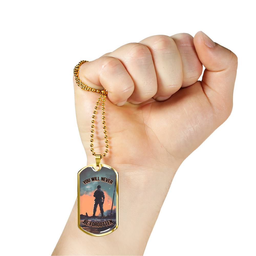 You Will Never Be Forgotten Dog Tag Pendant Necklace - Veteran Dog Tag Gift