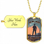You Will Never Be Forgotten Dog Tag Pendant Necklace - Veteran Dog Tag Gift