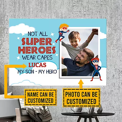 Custom Photo Not All Super Heroes Wear Capes My Son My Hero Framed Canvas - Unframed Poster - My Son My Hero Gift
