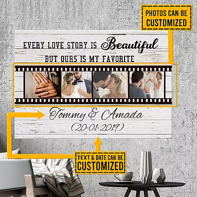 Custom Photo Every Love Story Is Beautiful But Ours Is My Favorite Framed Canvas - Unframed Poster - Anniversary Gift