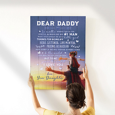 From Daughter Dear Dad No Matter Where I Go In Life You'll Always Be My Man Framed Canvas - Unframed Poster