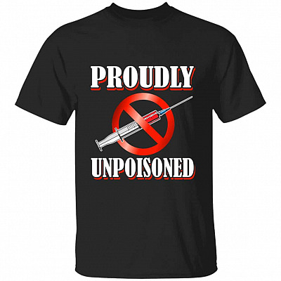 Proudly Unpoisoned T-Shirt, Black, Unisex T-Shirt