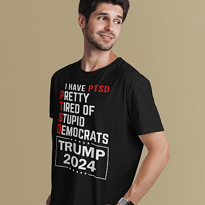 Alternative view of I Have PTSD Pretty Tired Of Stupid Democrats Trump 2024 Funny T-shirt - V-neck - Pro Trump Shirt