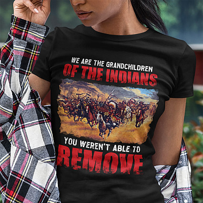 Alternative view of We Are The Grandchildren Of The Indians You Weren't Able To Remove T-shirt - V-neck Tee Native American Shirt