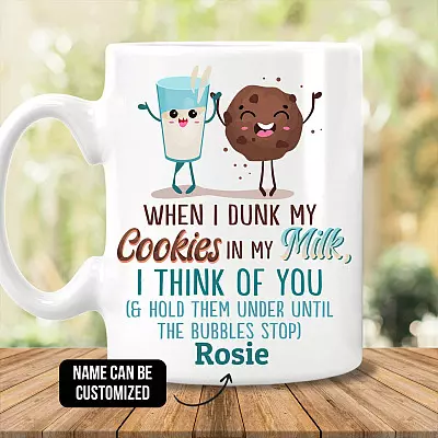 Personalized When I Dunk My Cookies In My Milk I Think Of You Funny Ceramic Coffee Mug - Beer Stein - Water Bottle