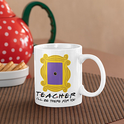 Teacher I'll Be There for You Funny Peephole Coffee Mug - Beer Stein - Water Bottle - Color Changing Mug