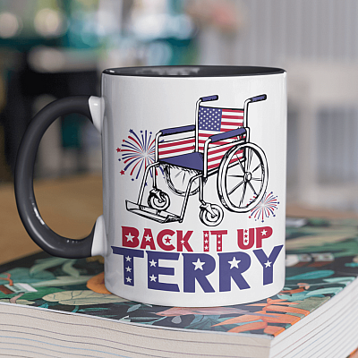 Back It up Terry - Back It up Terry Put It in Reverse - 4th of July Tshirt - Independence Day Accent Mug