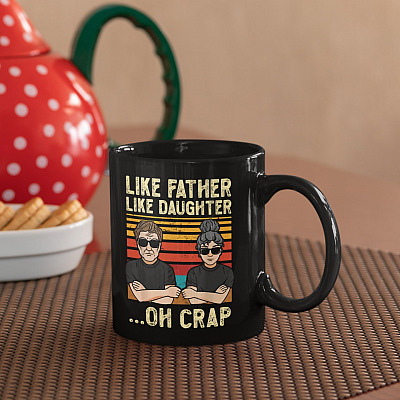 Like Father Like Daughter Oh Crap Retro Vintage Coffee Mug - Beer Stein - Water Bottle - Color Changing Mug