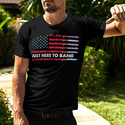 Alternative view of Just Here To Bang 4th Of July Fireworks T-Shirt