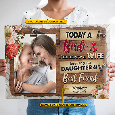 Personalized Photo Today A Bride Tomorrow A Wife Forever Your Daughter Unframed Poster - Home Decor Wall Art