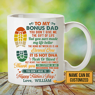 Alternative view of Personalized To My Bonus Dad You Didn't Give Me The Gift Of Life Ceramic Coffee Mug - Beer Stein - Water Bottle