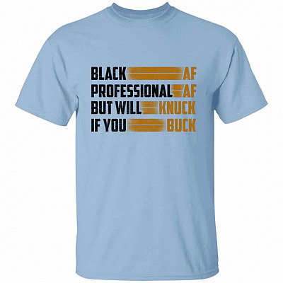 Black AF Professional AF, Light Blue, Unisex T-Shirt