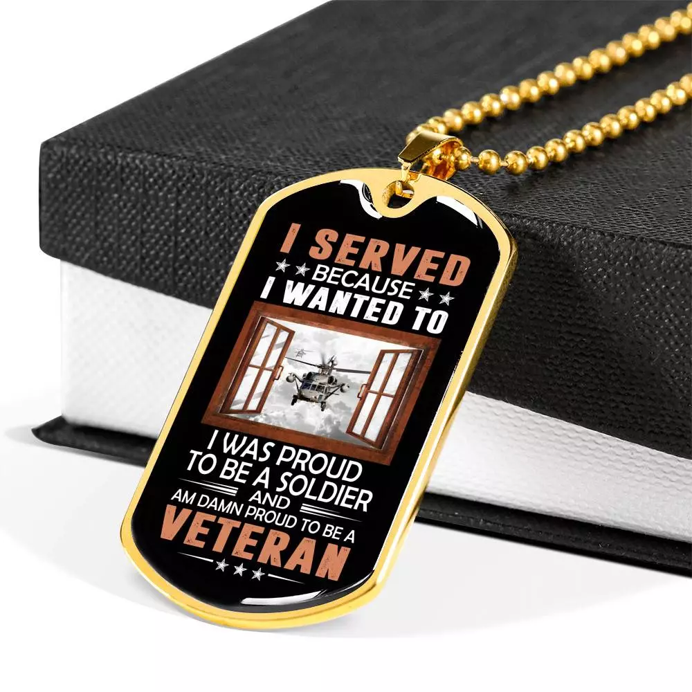 I Served Because I Wanted to I Was Proud to Be a Soldier and a Veteran Dog Tag Pendant Necklace