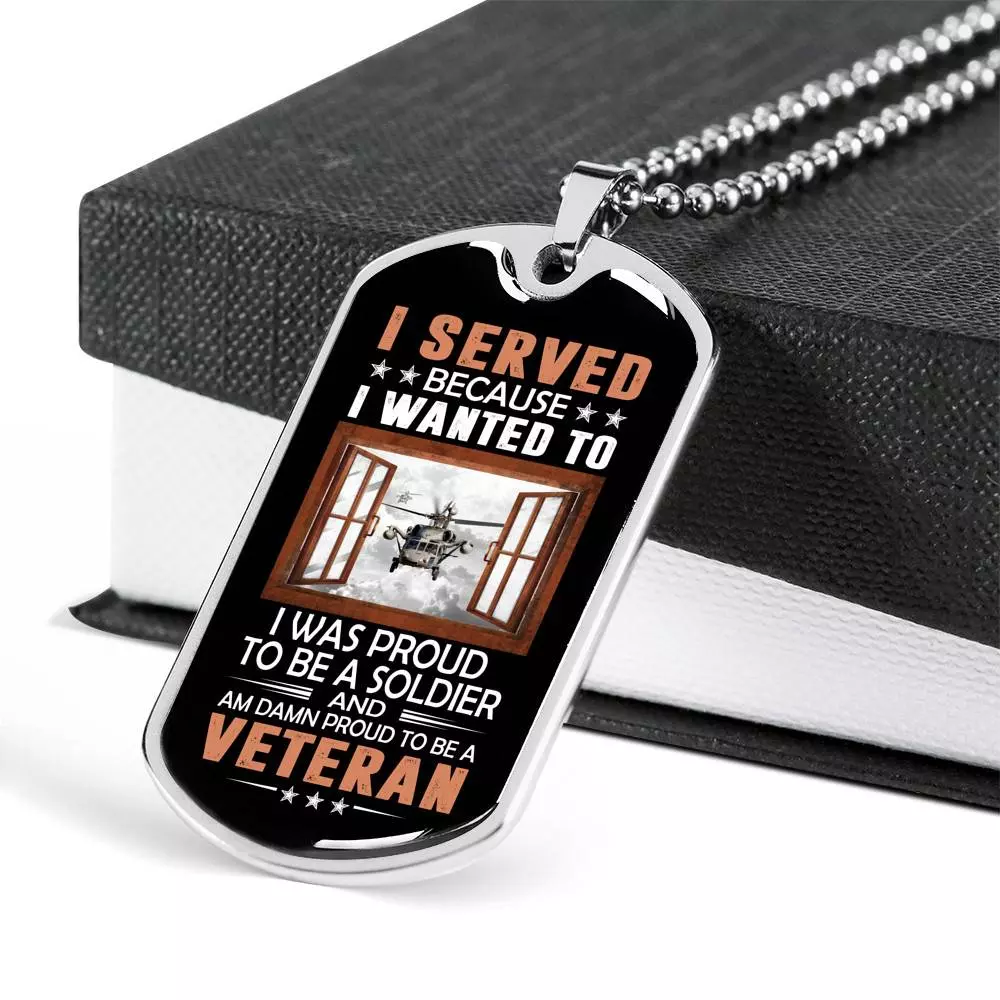 I Served Because I Wanted to I Was Proud to Be a Soldier and a Veteran Dog Tag Pendant Necklace