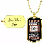 I Served Because I Wanted to I Was Proud to Be a Soldier and a Veteran Dog Tag Pendant Necklace