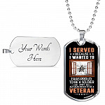 I Served Because I Wanted to I Was Proud to Be a Soldier and a Veteran Dog Tag Pendant Necklace