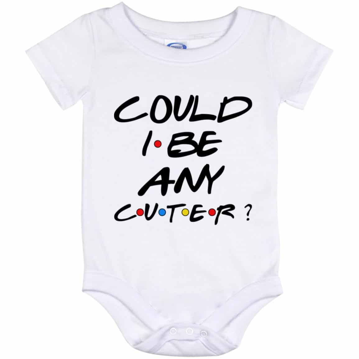 Could I Be Any Cuter Onesie, White, Baby Onesie - 12 Month