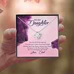 To My Daughter You Are My Pride I Will Always Protect You Love Knot Pendant Necklace - Gift For Daughter