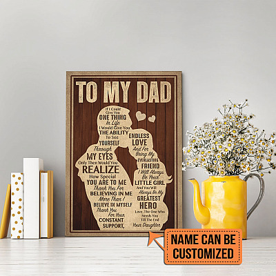 Personalized From Daughter To My Dad If I Could One Thing In Life I Would Give You The Ability Framed Canvas