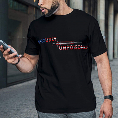 Alternative view of Proudly Unpoisoned T-Shirt - Funny Vaccinated Shirt