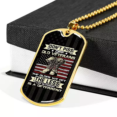 Don't Piss Off Old Veterans The Older We Get The Less Life In Prison Is A Deterrent Dog Tag Pendant Necklace