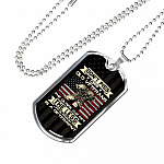 Don't Piss Off Old Veterans The Older We Get The Less Life In Prison Is A Deterrent Dog Tag Pendant Necklace