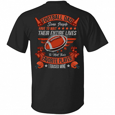 Football Dad Some People Have T T-Shirt, Black, Unisex T-Shirt
