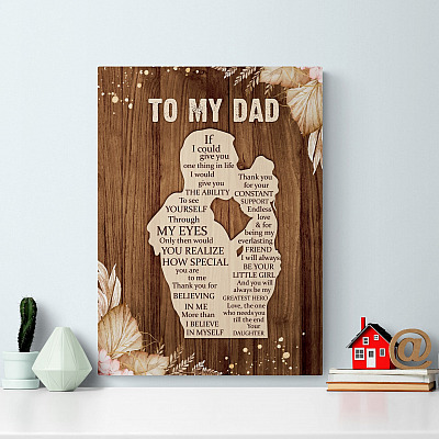 To My Dad Thank You For Believing In Me More Than I Believe In Myself Thank You For You Constant Framed Canvas - Poster