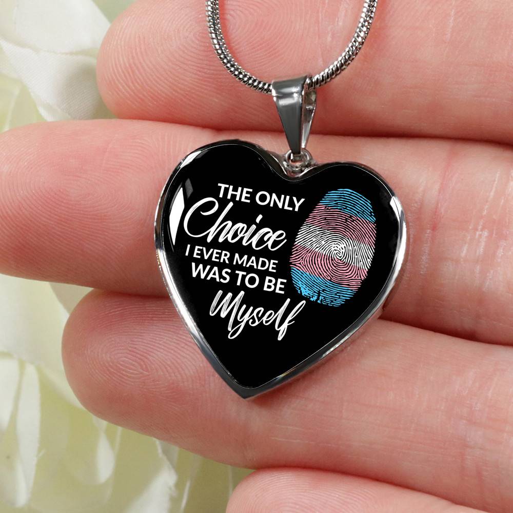 Transgender The Only Choice I Ever Made Was To Be Myself Heart Pendant Necklace - Transgender Pride Flag Gift