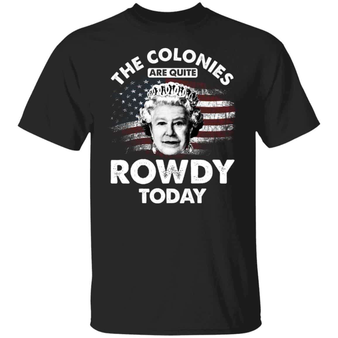 the Colonies Are Quite t, Black, Unisex T-Shirt