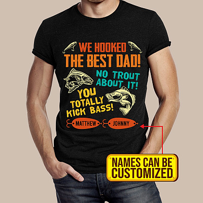 Alternative view of Personalized We Hooked The Best Dad No Trout About It You Totally Kick Bass From 2 Kids T-Shirt - Fishing Dad Gifts