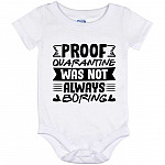 Proof that Quarantine Onesies, White, Baby Onesie - 12 Month