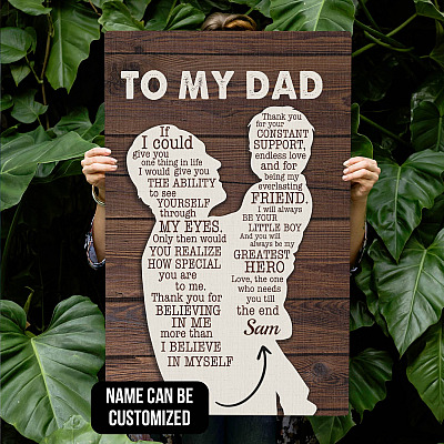 Personalized from Son to My Dad If I Could Give You One Thing in Life Wrapped Framed Canvas - Unframed Poster