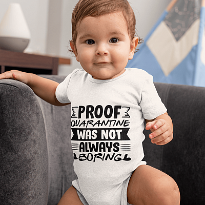 Alternative view of Proof that Quarantine Was Not Always Boring Baby Onesie - Baby Infant Bodysuit