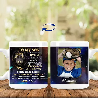 Personalized Photo To My Son Never Forget I Love You Hope You Believe In Yourself Two Sided Ceramic Coffee Mug
